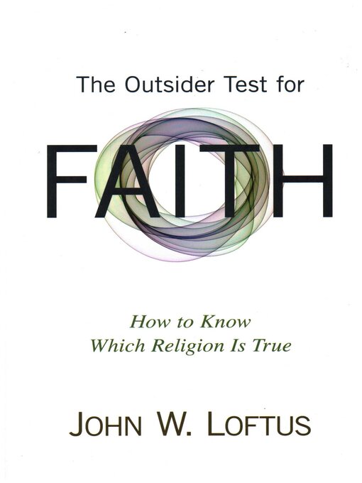 Title details for Outsider Test for Faith by John W. Loftus - Available
